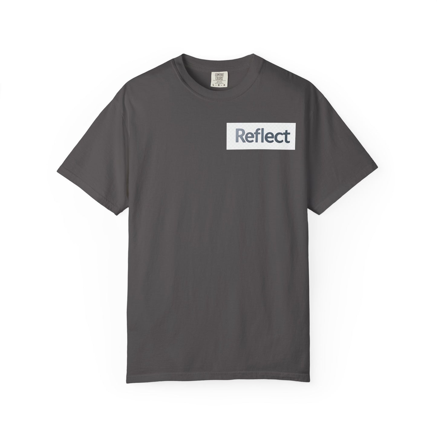 Reflect Unisex Garment-Dyed T-Shirt, Casual Wear, Gift for Him/Her, Everyday Style, Motivational Shirt, Trendy Summer Tee