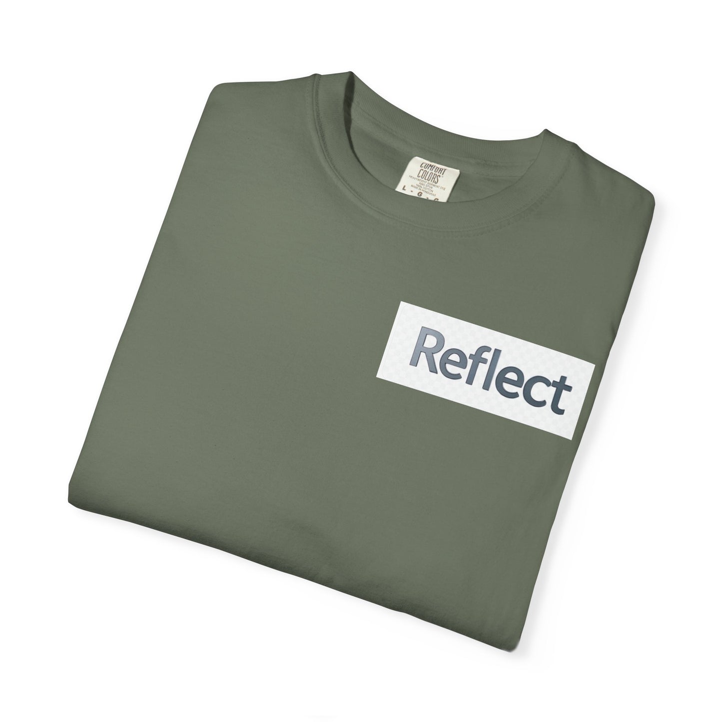 Reflect Unisex Garment-Dyed T-Shirt, Casual Wear, Gift for Him/Her, Everyday Style, Motivational Shirt, Trendy Summer Tee