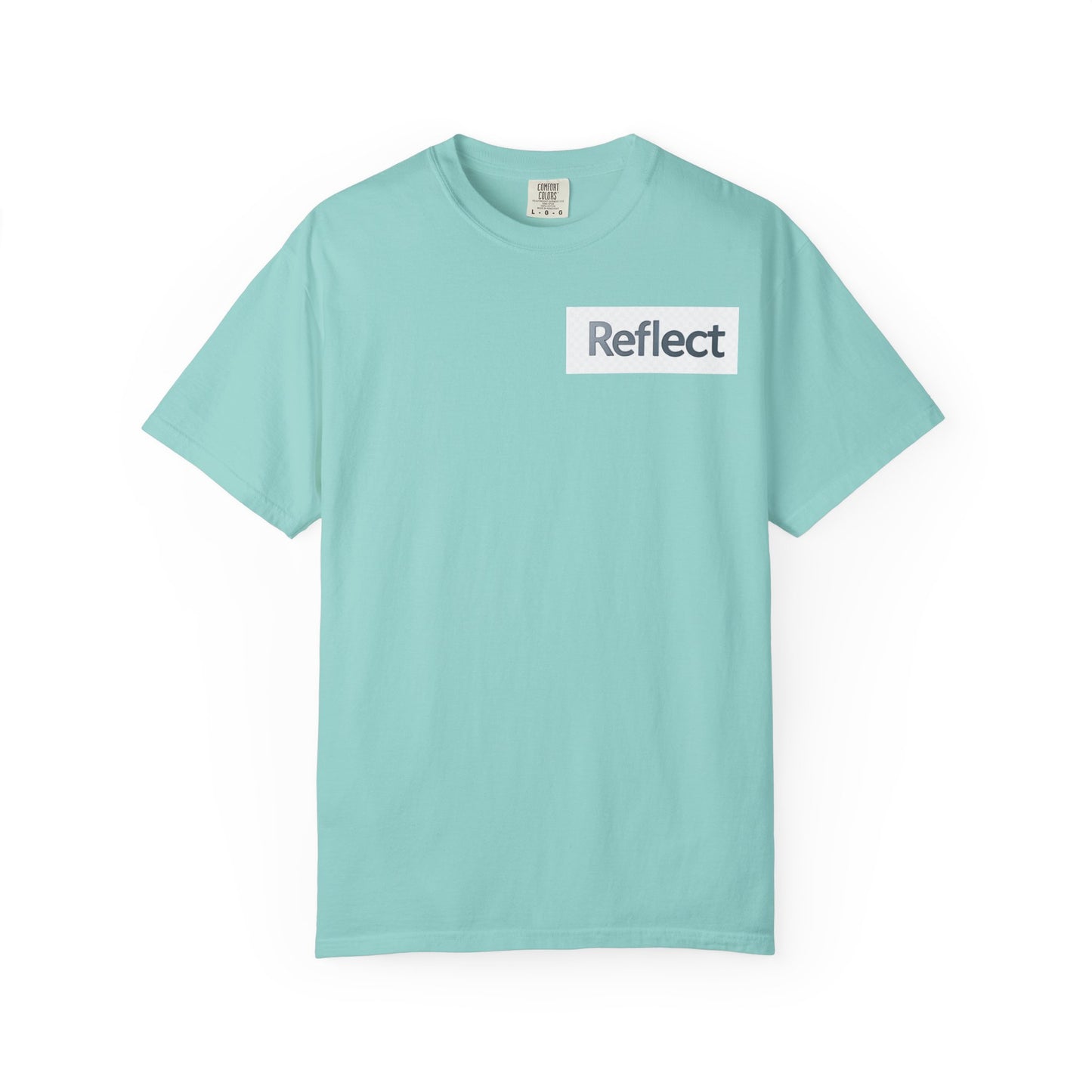 Reflect Unisex Garment-Dyed T-Shirt, Casual Wear, Gift for Him/Her, Everyday Style, Motivational Shirt, Trendy Summer Tee