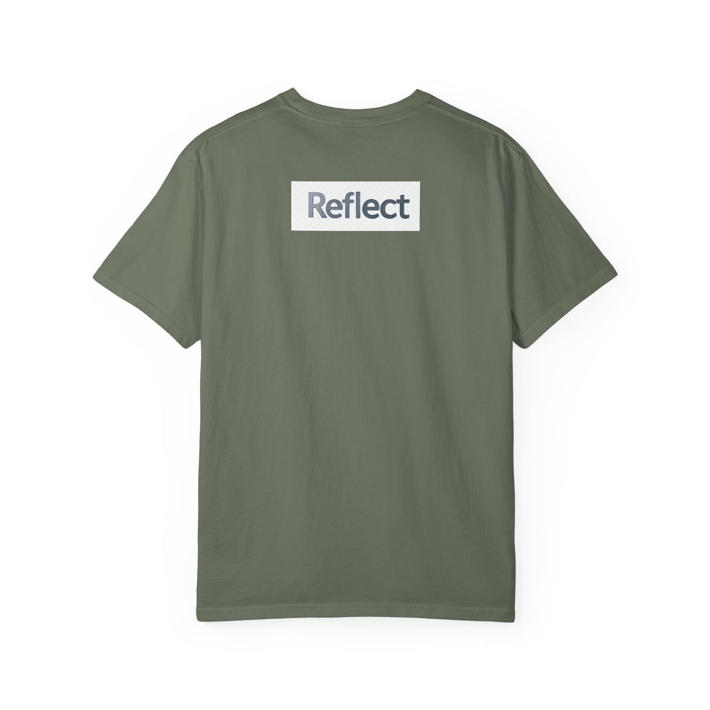 Reflect Unisex Garment-Dyed T-Shirt, Casual Wear, Gift for Him/Her, Everyday Style, Motivational Shirt, Trendy Summer Tee