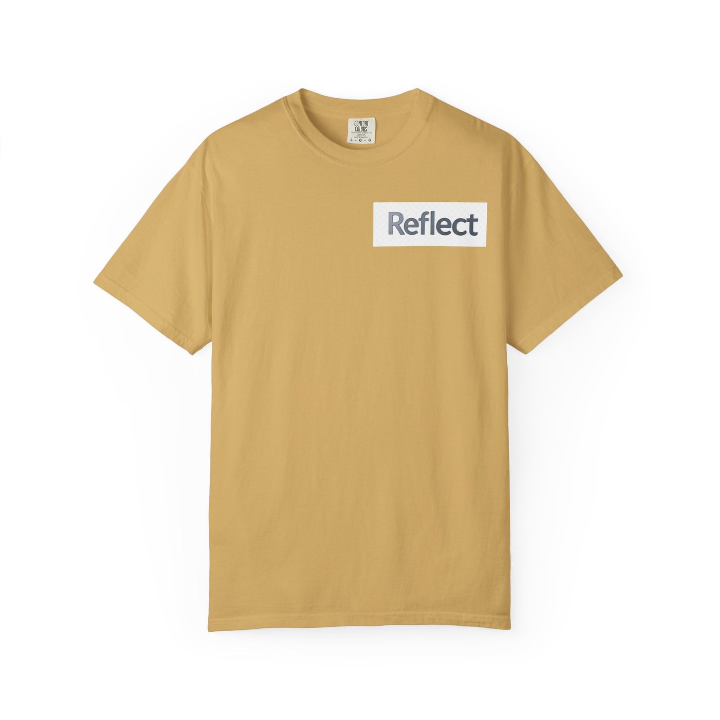 Reflect Unisex Garment-Dyed T-Shirt, Casual Wear, Gift for Him/Her, Everyday Style, Motivational Shirt, Trendy Summer Tee
