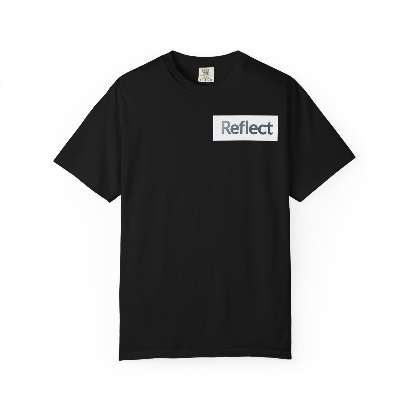 Reflect Unisex Garment-Dyed T-Shirt, Casual Wear, Gift for Him/Her, Everyday Style, Motivational Shirt, Trendy Summer Tee