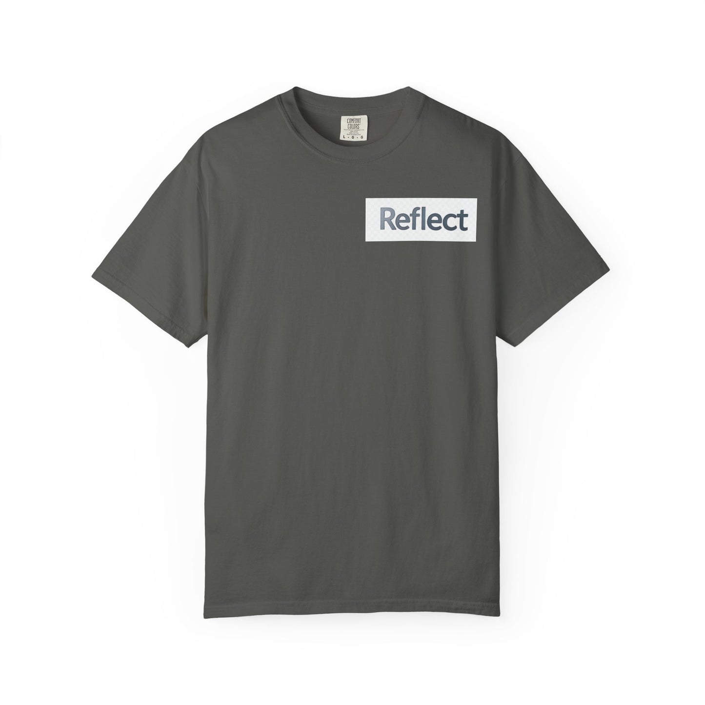 Reflect Unisex Garment-Dyed T-Shirt, Casual Wear, Gift for Him/Her, Everyday Style, Motivational Shirt, Trendy Summer Tee