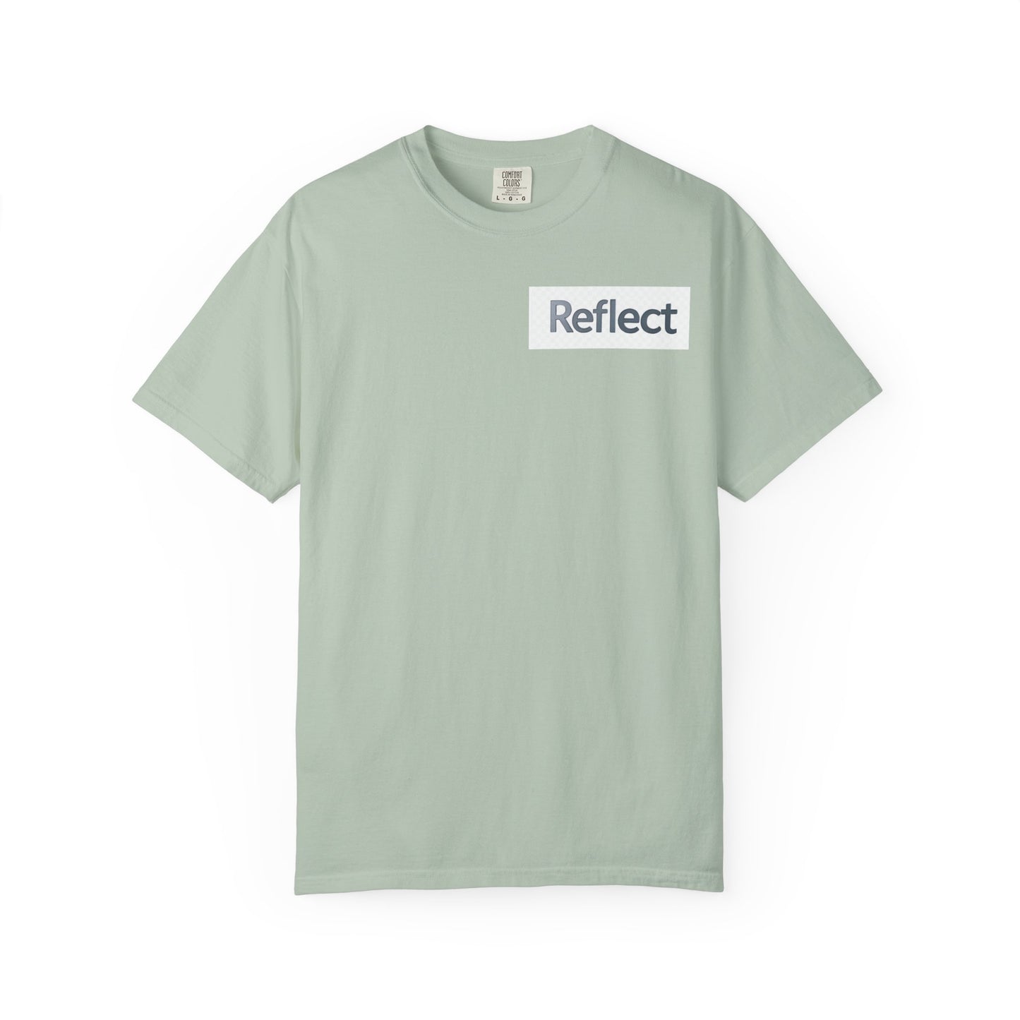 Reflect Unisex Garment-Dyed T-Shirt, Casual Wear, Gift for Him/Her, Everyday Style, Motivational Shirt, Trendy Summer Tee