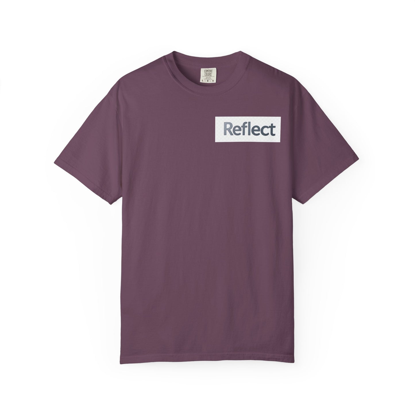 Reflect Unisex Garment-Dyed T-Shirt, Casual Wear, Gift for Him/Her, Everyday Style, Motivational Shirt, Trendy Summer Tee