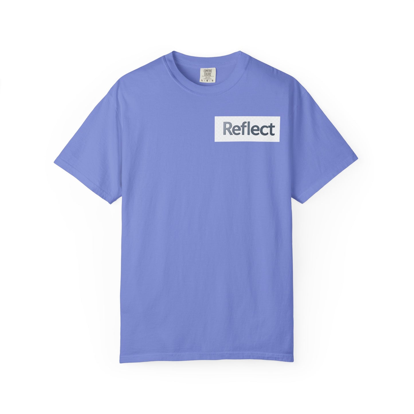 Reflect Unisex Garment-Dyed T-Shirt, Casual Wear, Gift for Him/Her, Everyday Style, Motivational Shirt, Trendy Summer Tee