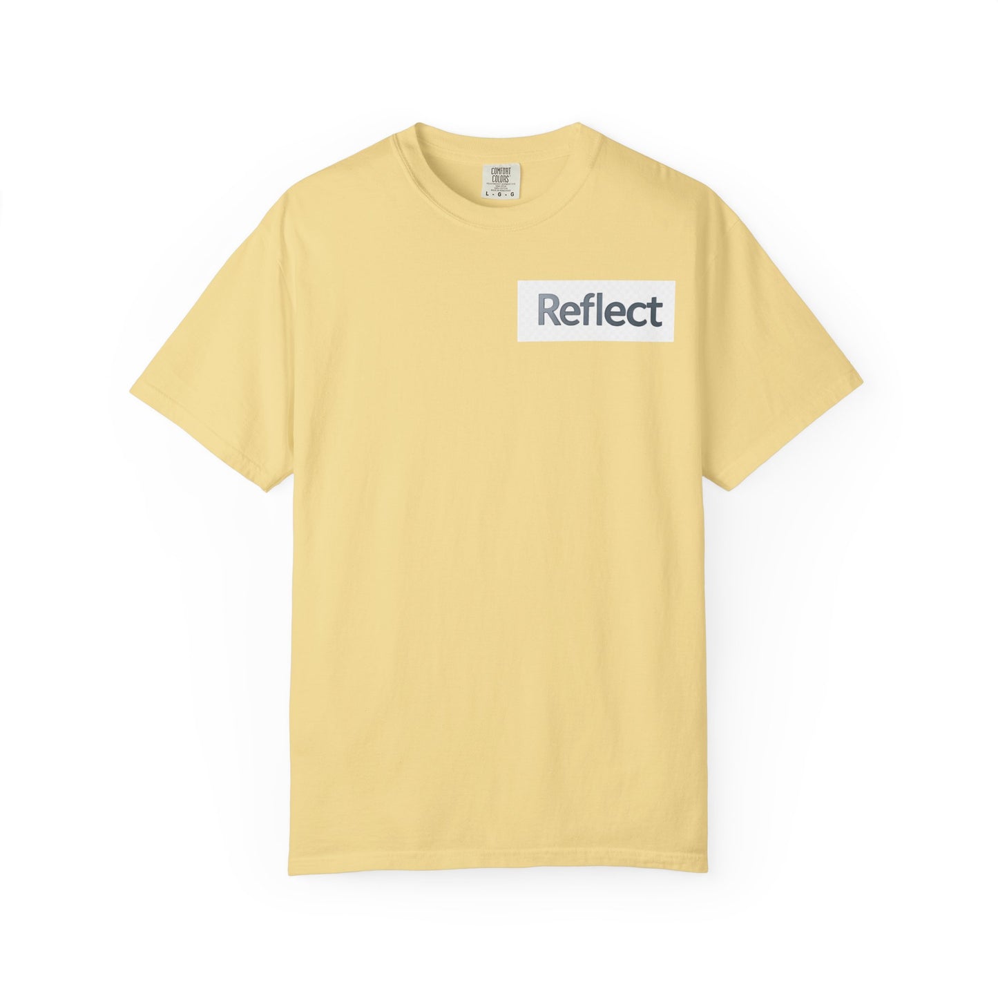 Reflect Unisex Garment-Dyed T-Shirt, Casual Wear, Gift for Him/Her, Everyday Style, Motivational Shirt, Trendy Summer Tee